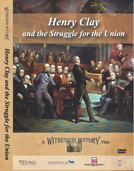 Henry Clay and the Struggle for the Union DVD Henry Clay